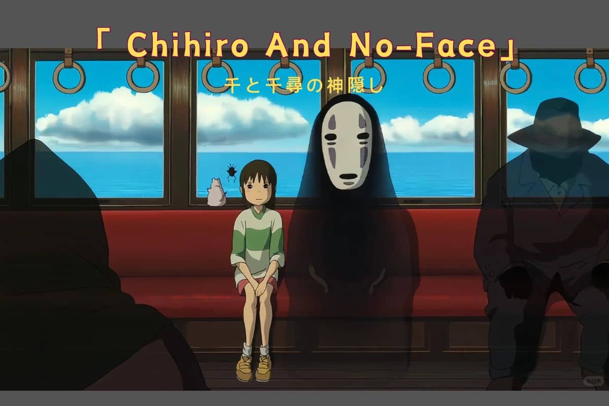 Unveiling the Heart: The True Reason Behind No-Face's Affection for Chihiro